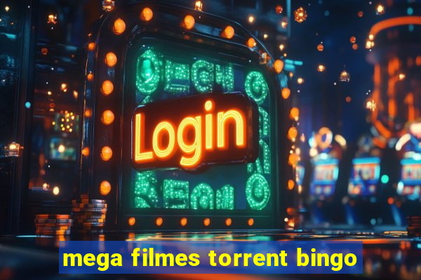 mega filmes torrent bingo